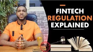 FINTECH REGULATION EXPLAINED : EVERYTHING YOU NEED TO KNOW