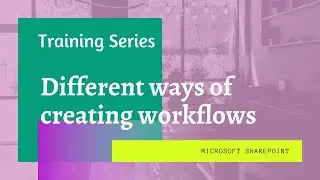 Different Ways of creating workflows in SharePoint Online