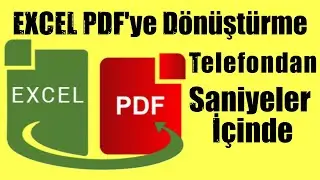 SANİYELER İÇİNDE! Telefondan Online Excel Dosyasını PDF'e Dönüştürme (XLS To PDF)