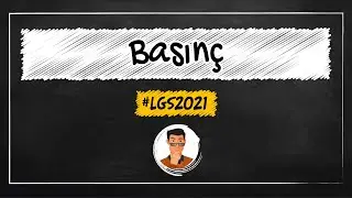 Katı, Sıvı ve Gaz Basıncı / LGS Kampı
