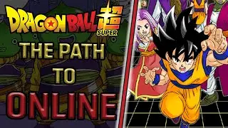 Dragon Ball Super: The Path To... Online?