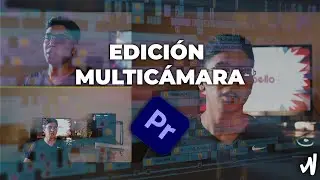 Edición Multicámara - WillBello 2 0