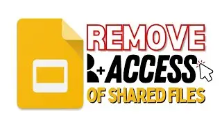 Remove Access of SHARED FILES in Google Slides (Quick Video)