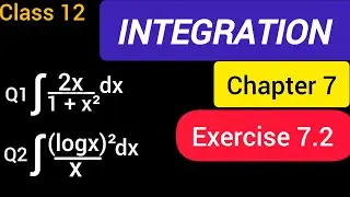 Integration | Class 12th Maths | Chapter 7 | Exercise 7.2 | Q1 & Q2 || #integration