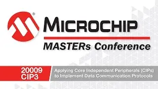 20009 CIP3 - Applying Core Independent Peripherals to Implement Data Communication Protocols