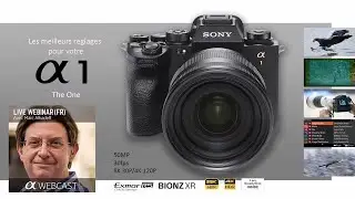 Sony BE Webcast   Le menu du Sony Alpha One avec Marc Alhadeff FR