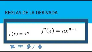 Reglas de la derivada (1era parte)