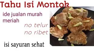 Tahu Isi Montok|isi Bihun dan Sayur|crispy diluar lembut didalam|ide jualan|no telur
