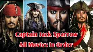 Captain Jack Sparrow | All Movies In Order | Pirates of the Caribbean | Movie List | Johnny Depp 🔥
