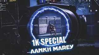 AANKH MAREY - PUBG MOBILE BEAT SYNC MONTAGE | 1K SPECIAL
