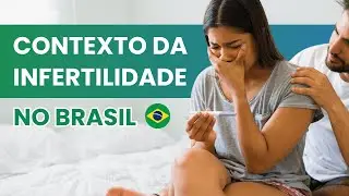 Infertilidade no Brasil por Danilo Suassuna| Instituto Suassuna