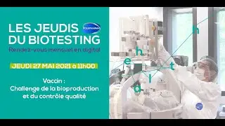 Teaser : Webinaire Polepharma - Vaccin : challenge de la bioproduction et du contrôle qualité