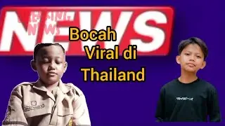viral, bikin bangga Indonesia bocil indo bawa acar berita di Thailand??