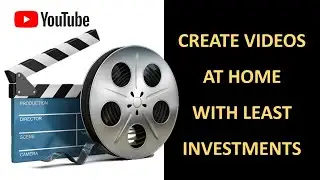 Create Videos at Home - Basic Requirements (Hindi)