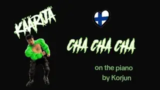 [Eurovision 2023 on the Piano] Finland - Käärijä - Cha Cha Cha, by Korjun