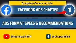 Facebook Ads Format Complete Guide | Facebook Ads Course by Tech Spark | Chapter - 1