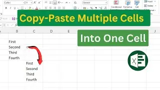 Copy-Paste Multiple Cells Into One Single Cell in Excel