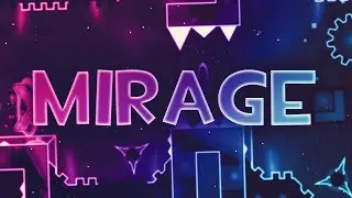 MIRAGE [EXTREME DEMON] by Golden | Geometry Dash 2.11