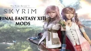 The Elder Scrolls Skyrim Mods: Final Fantasy XIII Edition