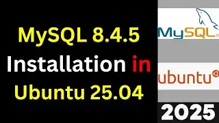 Install MySQL 8.4.5 LTS on Ubuntu 25.04 Like a PRO! (Step-by-Step Guide) | 2025 Updated