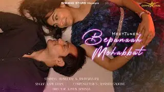 Bepanaah Mohabbat - Official Video | Meet Tunes | Kasun A | Kapil T | Abhijeet G | Manisha V