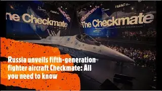 Russia unveils fifth generation fighter aircraft Checkmate