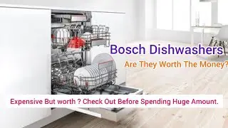 Bosch Dishwashers Review l Are They Worth The Money?... Bosch Brand Review