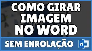 Como Girar Imagem no Word