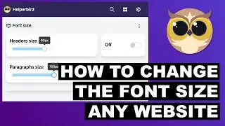 How to change font size on any website | Helperbird Accessibility & Productivity Extension