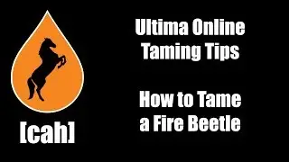 Ultima Online - UO-CAH Taming Tips - Taming a Fire Beetle