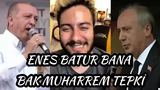 Enes Batur Look at Me Muharrem Response Erdoğan ft. Muharrem İnce