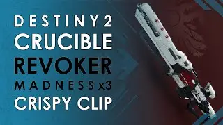 Destiny 2 | Revoker Madness x3 | Crispy Clips