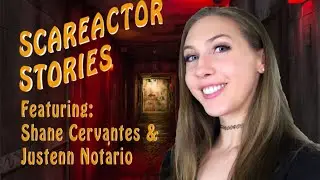 SCAREACTOR STORIES! Ft. Shane Cervantes & Justenn Notario