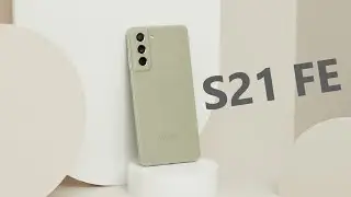 Краткий обзор Samsung Galaxy s21 FE