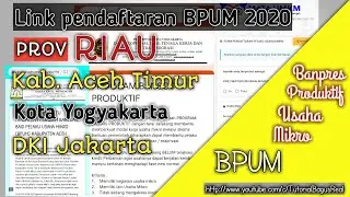 LINK PENDAFTARAN UMKM ONLINE |BPUM 2020 PROVINSI RIAU DKI JAKARTA ACEH TIMUR DAN KOTA YOGYAKARTA