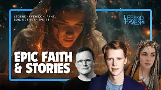 Epic Faith & Stories with Audio Drama | Peter Atkinson, Gary Gasse, Callie Sioux | LegendHaven 2024