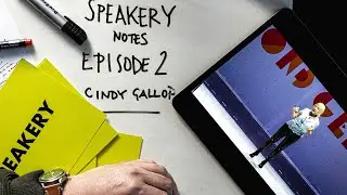 Speakery Notes Episode 2 Cindy Gallop