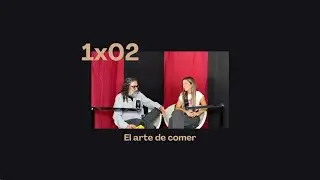 1x02: El arte de comer - Papá, una cosa