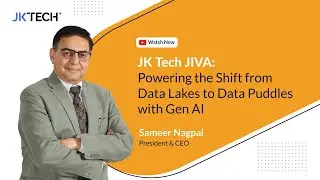 JK Tech JIVA: Powering the Shift from Data Lakes to Data Puddles with Gen AI