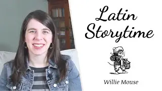 Willie Mouse | Latin Storytime
