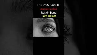 The eyes have it by Ruskin Bond short story part 10 last@Readable1  #hindistoriesandnovels