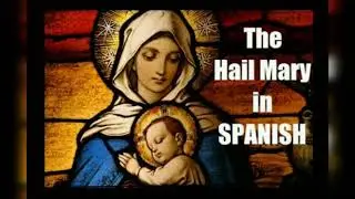 Ave Maria ~ Hail Mary Spanish 🙏🙏🙏