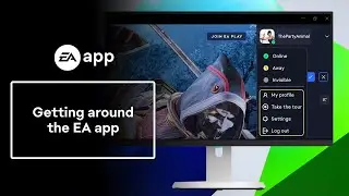 Getting around the EA app - EA Help