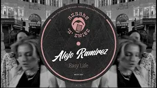 Alejo Ramirez - Easy Life (Original Mix)