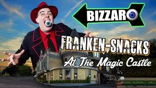 Franken-Snacks at the Magic Castle