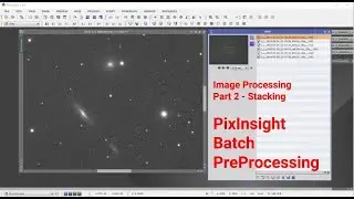 Image Processing Part 2 - Stacking (PI - Batch PreProcessing)