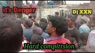Dj xxn vs it's denger full compittsion  🔥 basti kotshila🔥