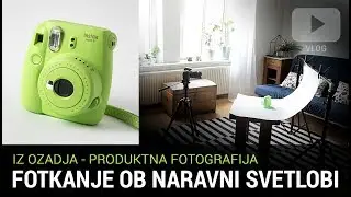 Iz ozadja - Fotografianje produktov ob naravni svetlobi