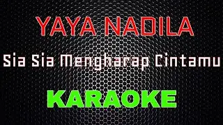 Yaya Nadila - Sia Sia Mengharap Cintamu [Karaoke] | LMusical