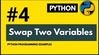 Python Programs|  Swap Two Variables Python Program|Example For Beginners..